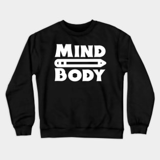 Mind over Body Crewneck Sweatshirt